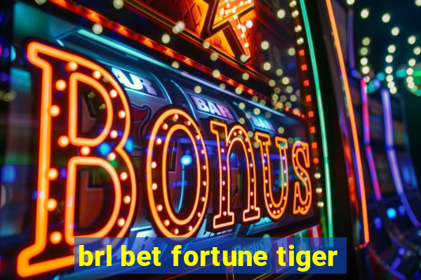 brl bet fortune tiger